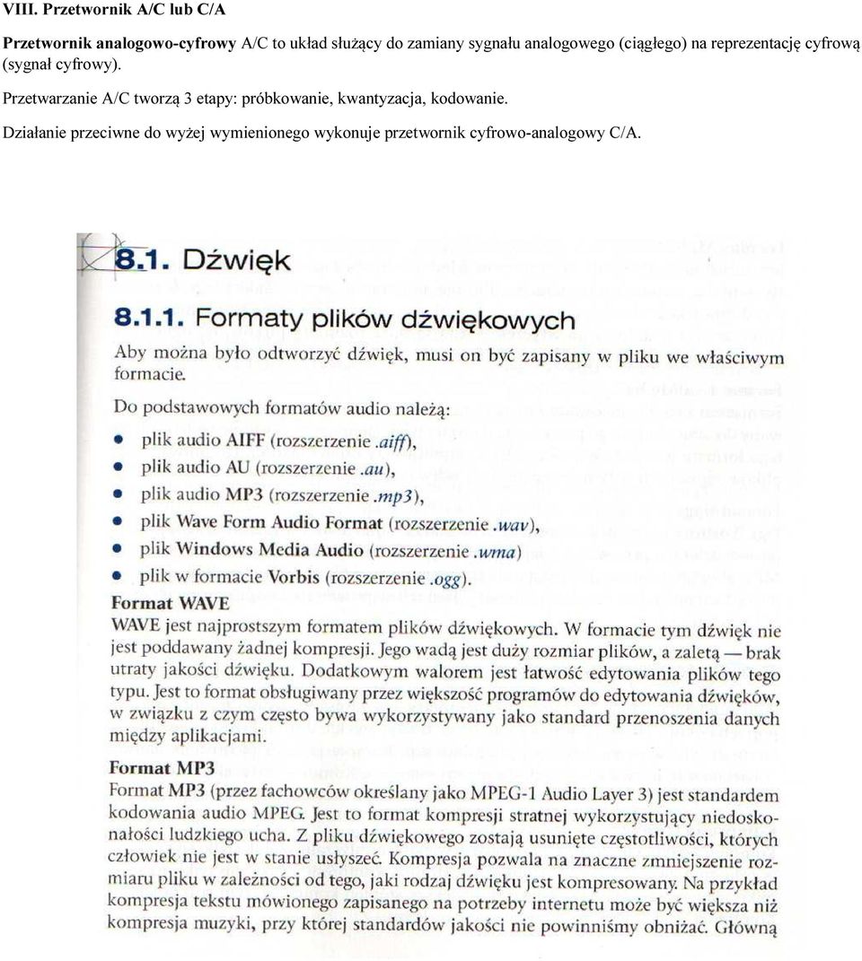 cyfrowy). Przetwarzanie A/C tworzą 3 etapy: próbkowanie, kwantyzacja, kodowanie.