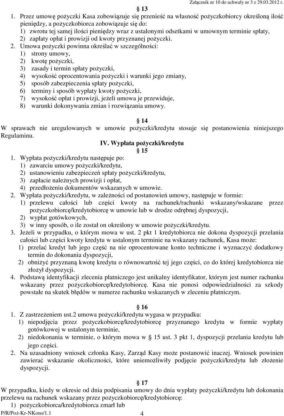 odsetkami w umownym terminie spłaty, 2)