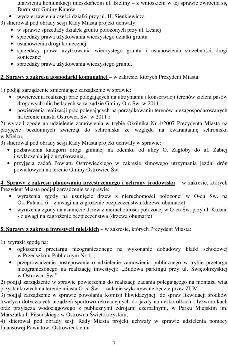 Leśnej sprzedaŝy prawa uŝytkowania wieczystego działki gruntu ustanowienia drogi koniecznej sprzedaŝy prawa uŝytkowania wieczystego gruntu i ustanowienia słuŝebności drogi koniecznej sprzedaŝy prawa