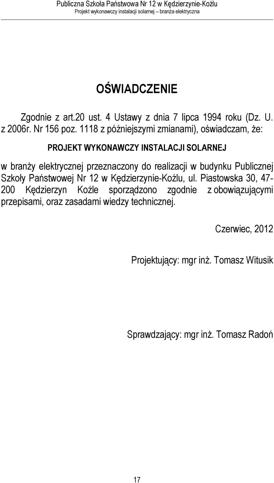 realizacji w budynku Publicznej Szkoły Państwowej Nr 12 w Kędzierzynie-Koźlu, ul.