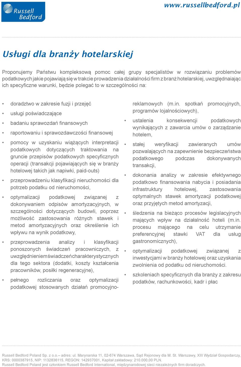 sprawozdawczości finansowej pomocy w uzyskaniu wiążących interpretacji podatkowych dotyczących traktowania na gruncie przepisów podatkowych specyficznych operacji (transakcji pojawiających się w