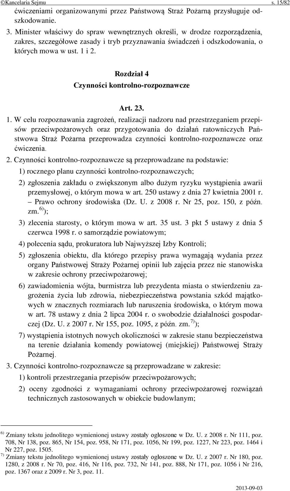 Rozdział 4 Czynności kontrolno-rozpoznawcze Art. 23. 1.