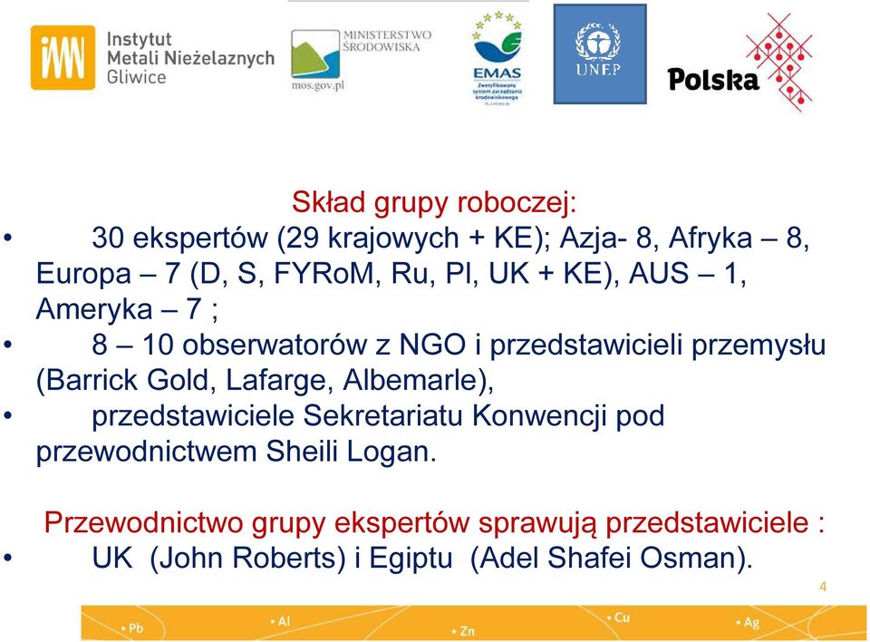 Gold, Lafarge, Albemarle), przedstawiciele Sekretariatu Konwencji pod przewodnictwem Sheili Logan.