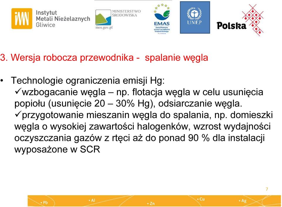 przygotowanie mieszanin węgla do spalania, np.
