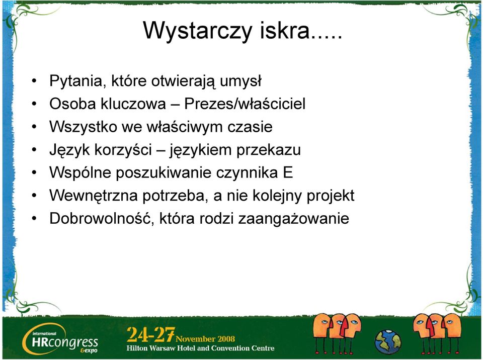 Prezes/właściciel Wszystko we właściwym czasie Język korzyści