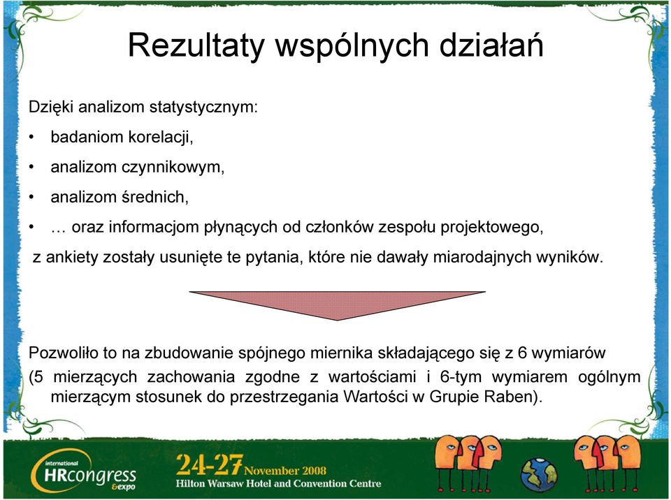 nie dawały miarodajnych wyników.
