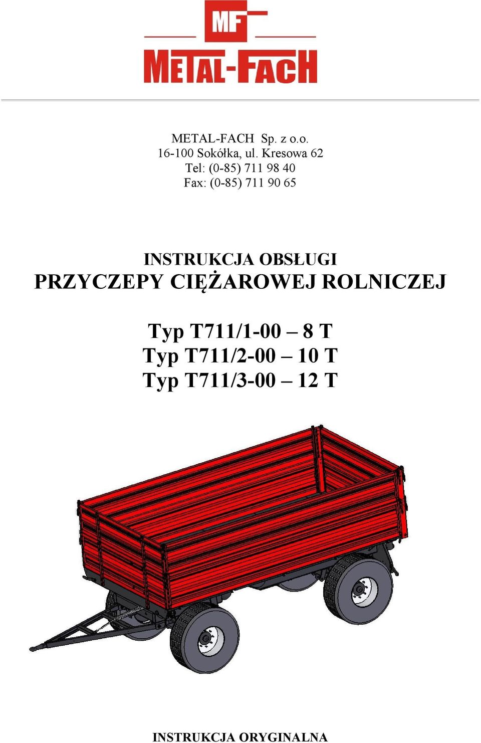 INSTRUKCJA OBSŁUGI PRZYCZEPY CIĘŻAROWEJ ROLNICZEJ Typ