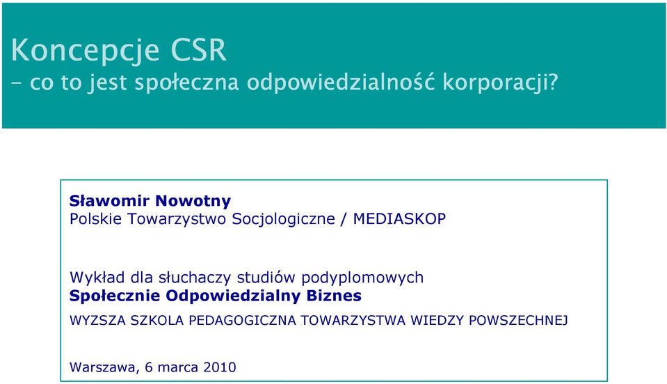 dla słuchaczy studiów podyplomowych Społecznie Odpowiedzialny Biznes