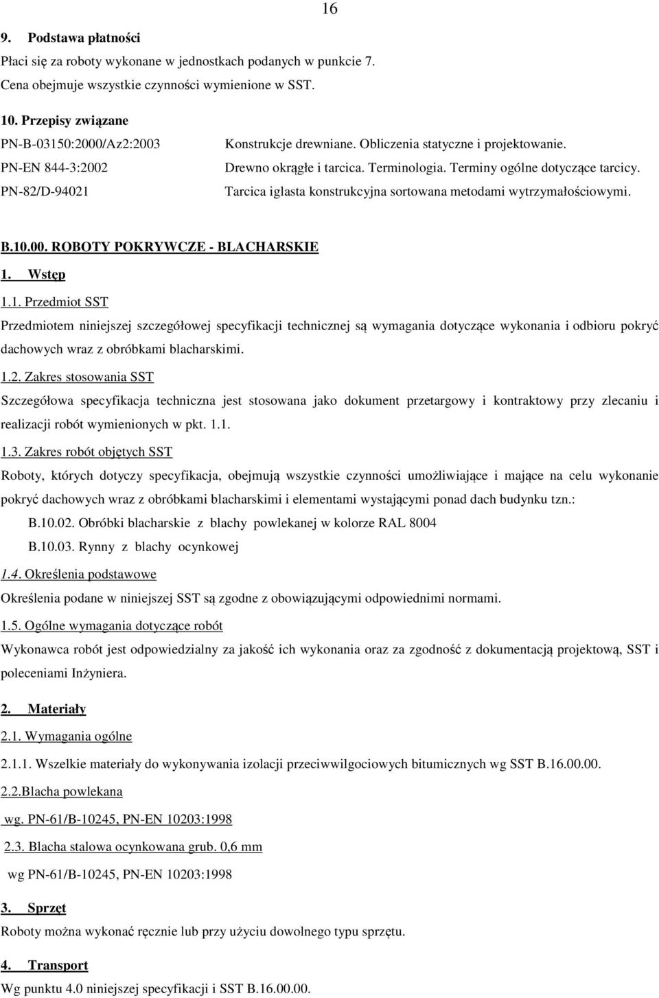 Terminy ogólne dotyczące tarcicy. Tarcica iglasta konstrukcyjna sortowana metodami wytrzymałościowymi. B.10