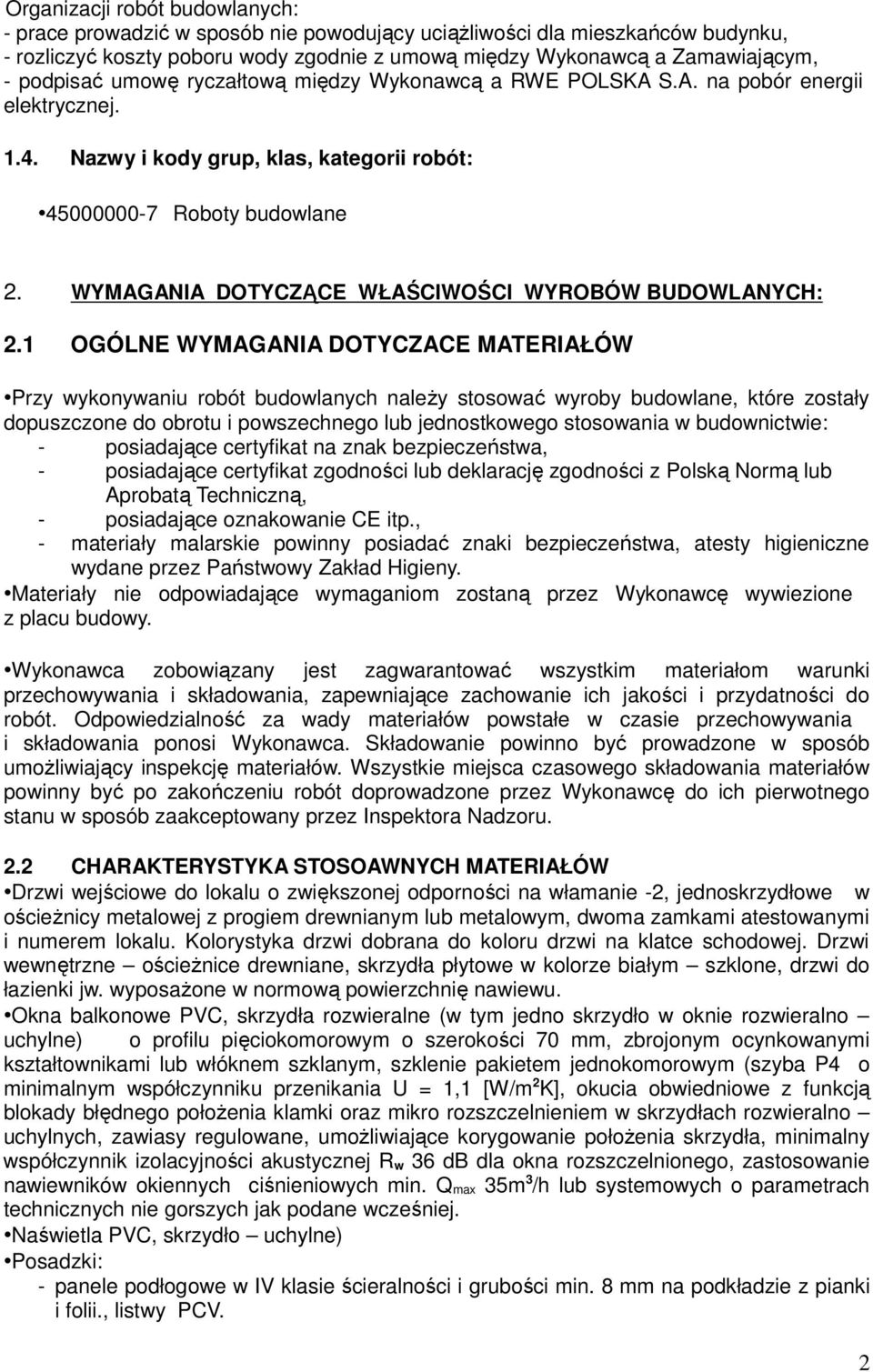 WYMAGANIA DOTYCZĄCE WŁAŚCIWOŚCI WYROBÓW BUDOWLANYCH: 2.