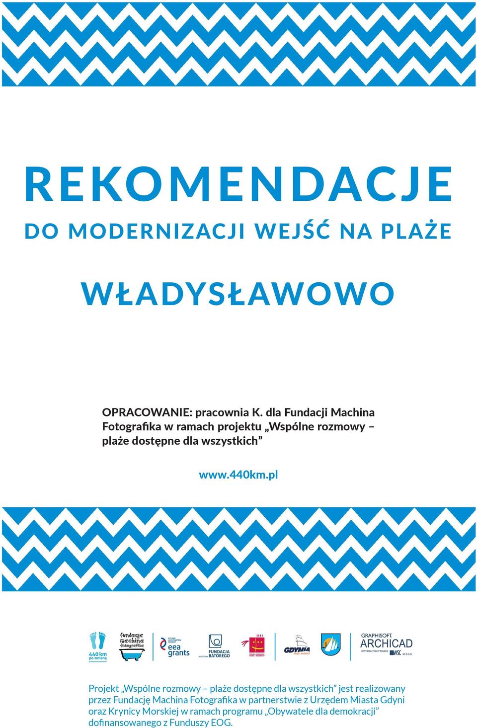 dla Fundacji Machina wszystkich, Fotografika w ramach a my projektu wszyscy Wspólne otworzymy rozmowy się na plaże dostępne dla wszystkich różnorodność taka jest nasza wizja Morza Zmian.