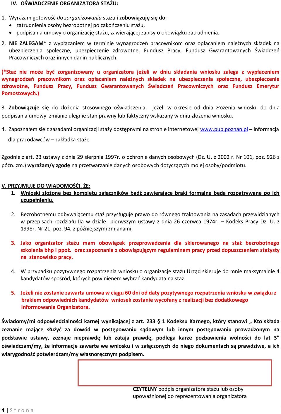 2. NIE ZALEGAM* z wypłacaniem w terminie wynagrodzeń pracownikom oraz opłacaniem należnych składek na ubezpieczenia społeczne, ubezpieczenie zdrowotne, Fundusz Pracy, Fundusz Gwarantowanych Świadczeń