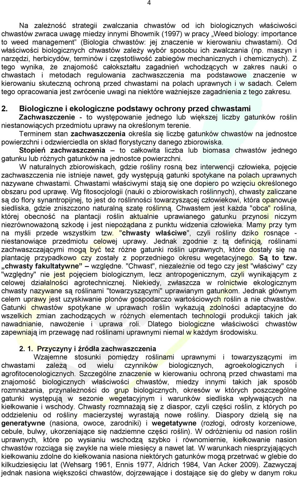 maszyn i narzędzi, herbicydów, terminów i częstotliwość zabiegów mechanicznych i chemicznych).