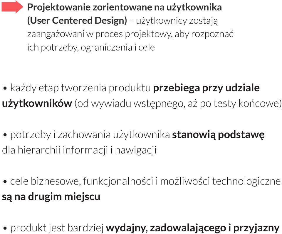 wstępnego, aż po testy końcowe) potrzeby i zachowania użytkownika stanowią podstawę dla hierarchii informacji i nawigacji cele
