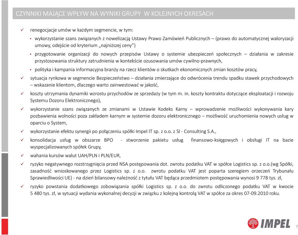 struktury zatrudnienia w kontekście ozusowania umów cywilno-prawnych, polityka i kampania informacyjna branży na rzecz klientów o skutkach ekonomicznych zmian kosztów pracy, sytuacja rynkowa w