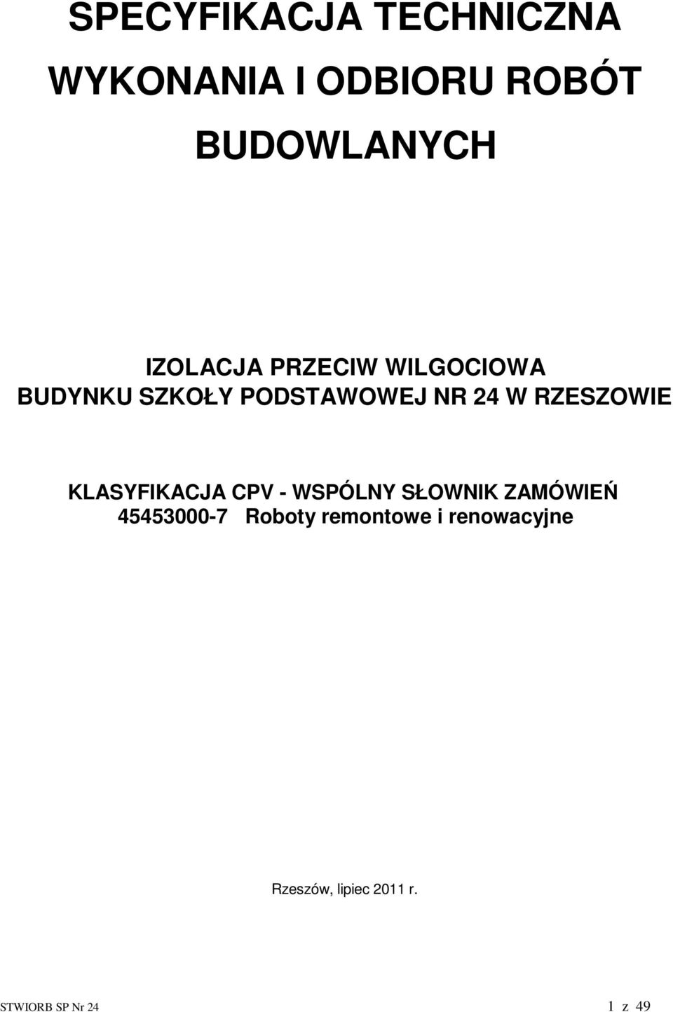 RZESZOWIE KLASYFIKACJA CPV - WSPÓLNY SŁOWNIK ZAMÓWIEŃ 45453000-7