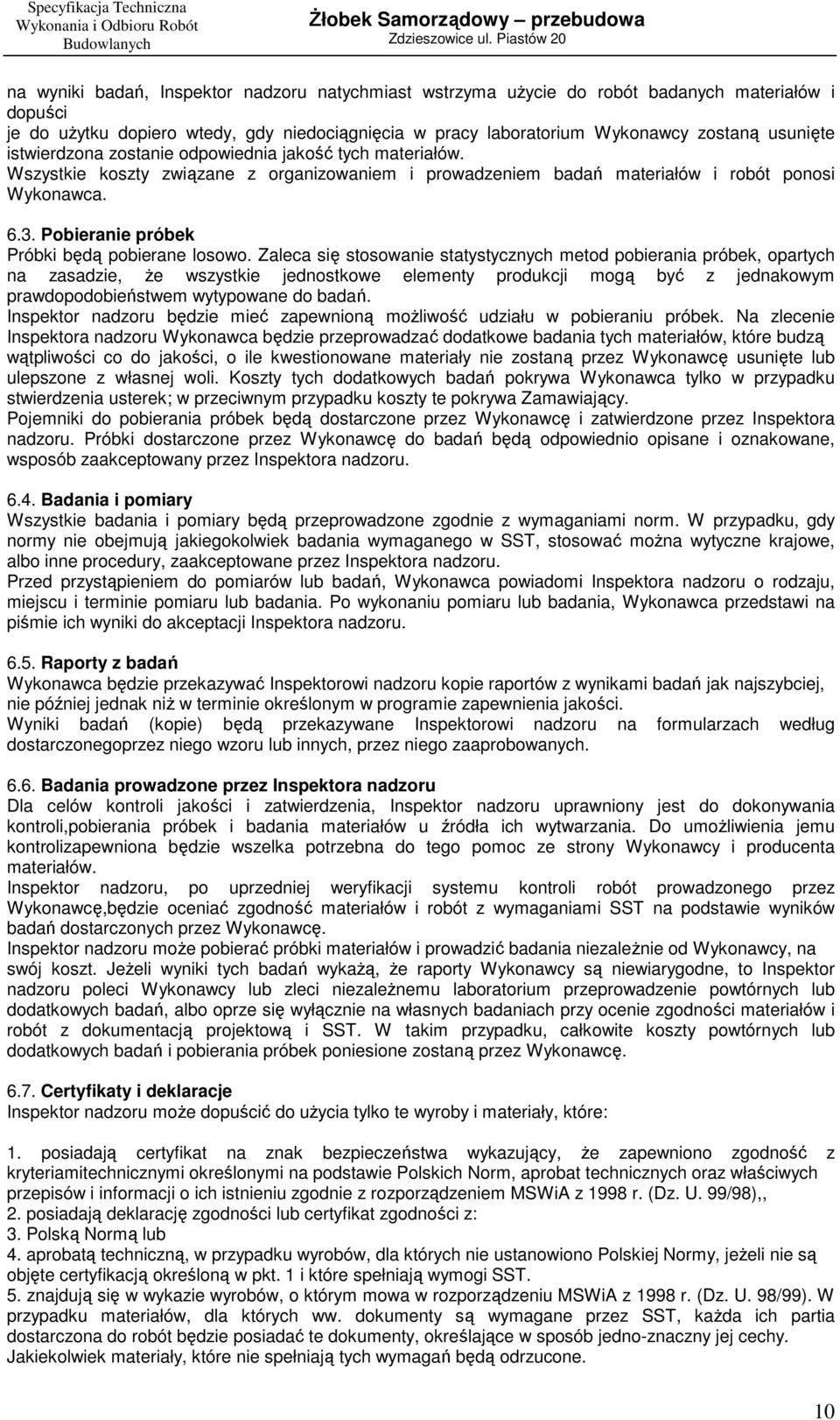 Pobieranie próbek Próbki będą pobierane losowo.