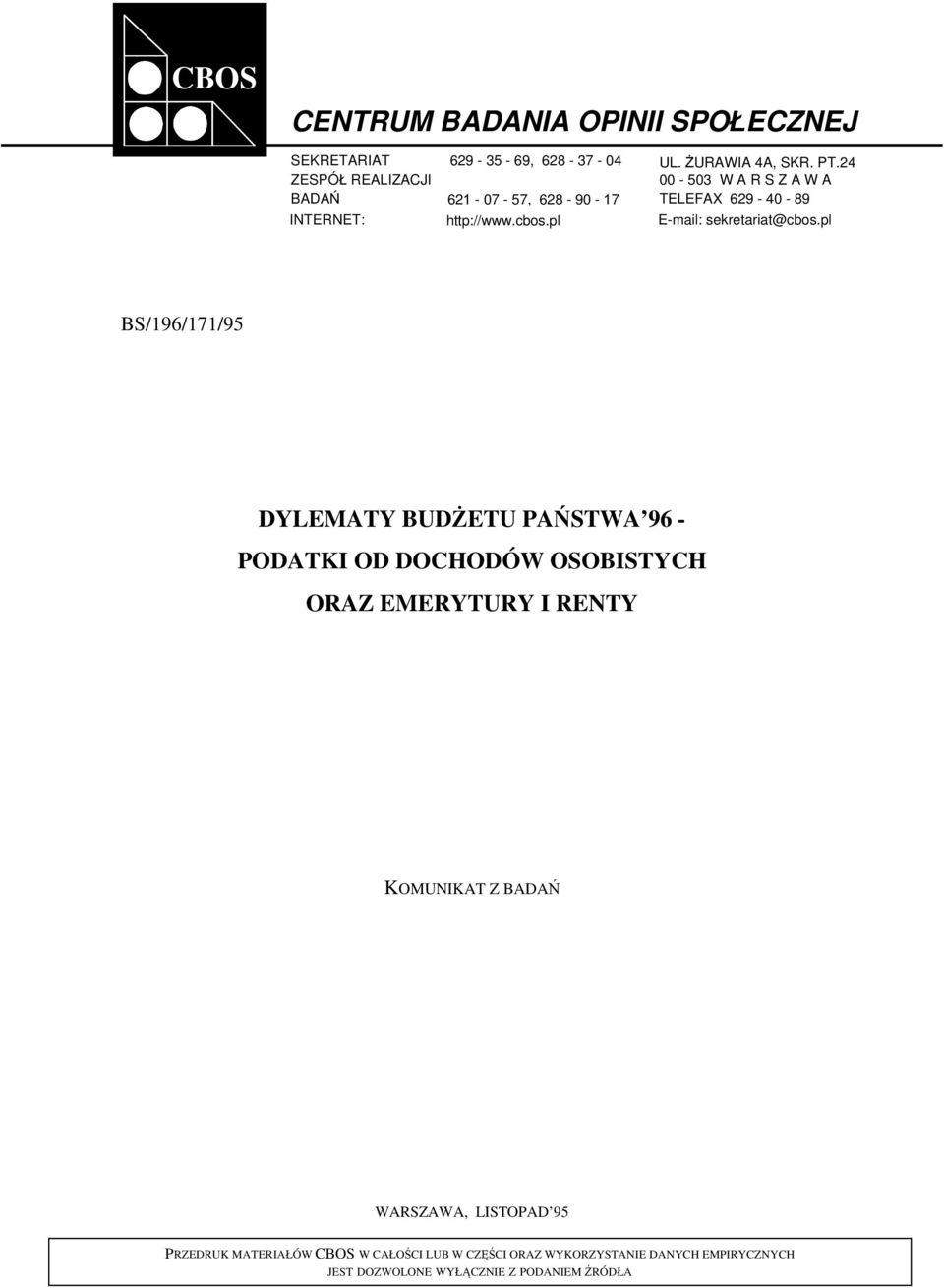 pl BS/196/171/95 DYLEMATY BUDŻETU PAŃSTWA 96 - PODATKI OD DOCHODÓW OSOBISTYCH ORAZ EMERYTURY I RENTY KOMUNIKAT Z BADAŃ WARSZAWA,