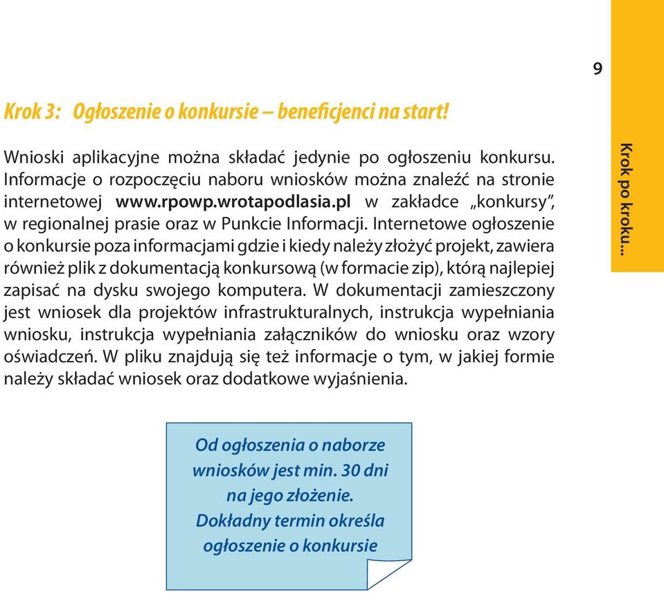 Internetowe ogłoszenie o konkursie poza informacjami gdzie i kiedy należy złożyć projekt, zawiera również plik z dokumentacją konkursową (w formacie zip), którą najlepiej zapisać na dysku swojego