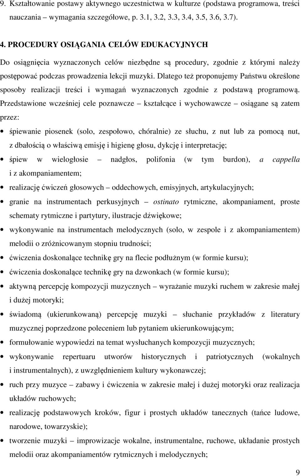 Dlatego też proponujemy Państwu określone sposoby realizacji treści i wymagań wyznaczonych zgodnie z podstawą programową.