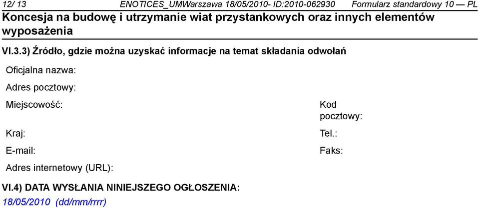 3) Źródło, gdzie można uzyskać informacje na temat składania odwołań Adres