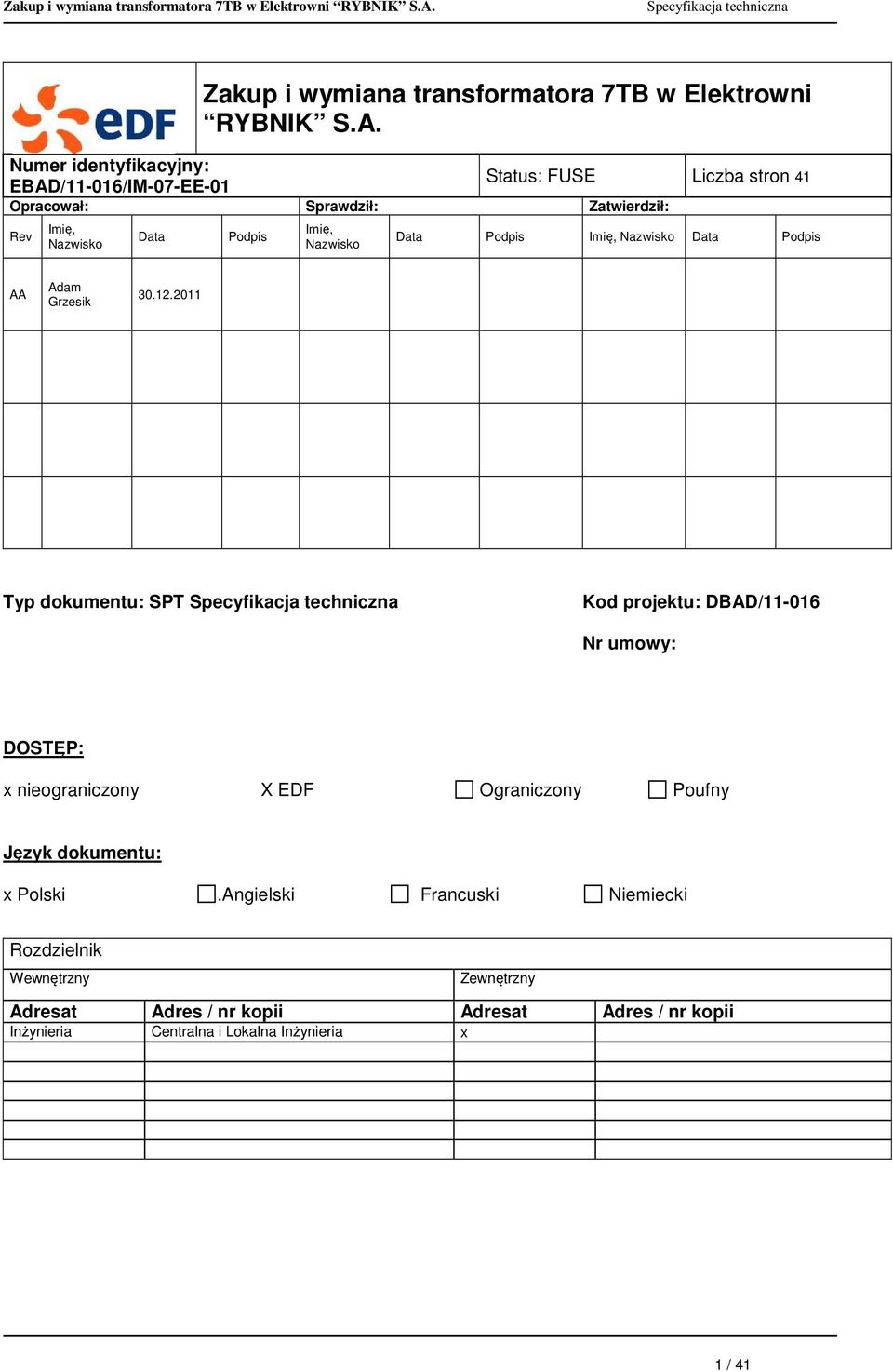 Imię, Nazwisko Data Podpis Imię, Nazwisko Data Podpis AA Adam Grzesik 30.12.