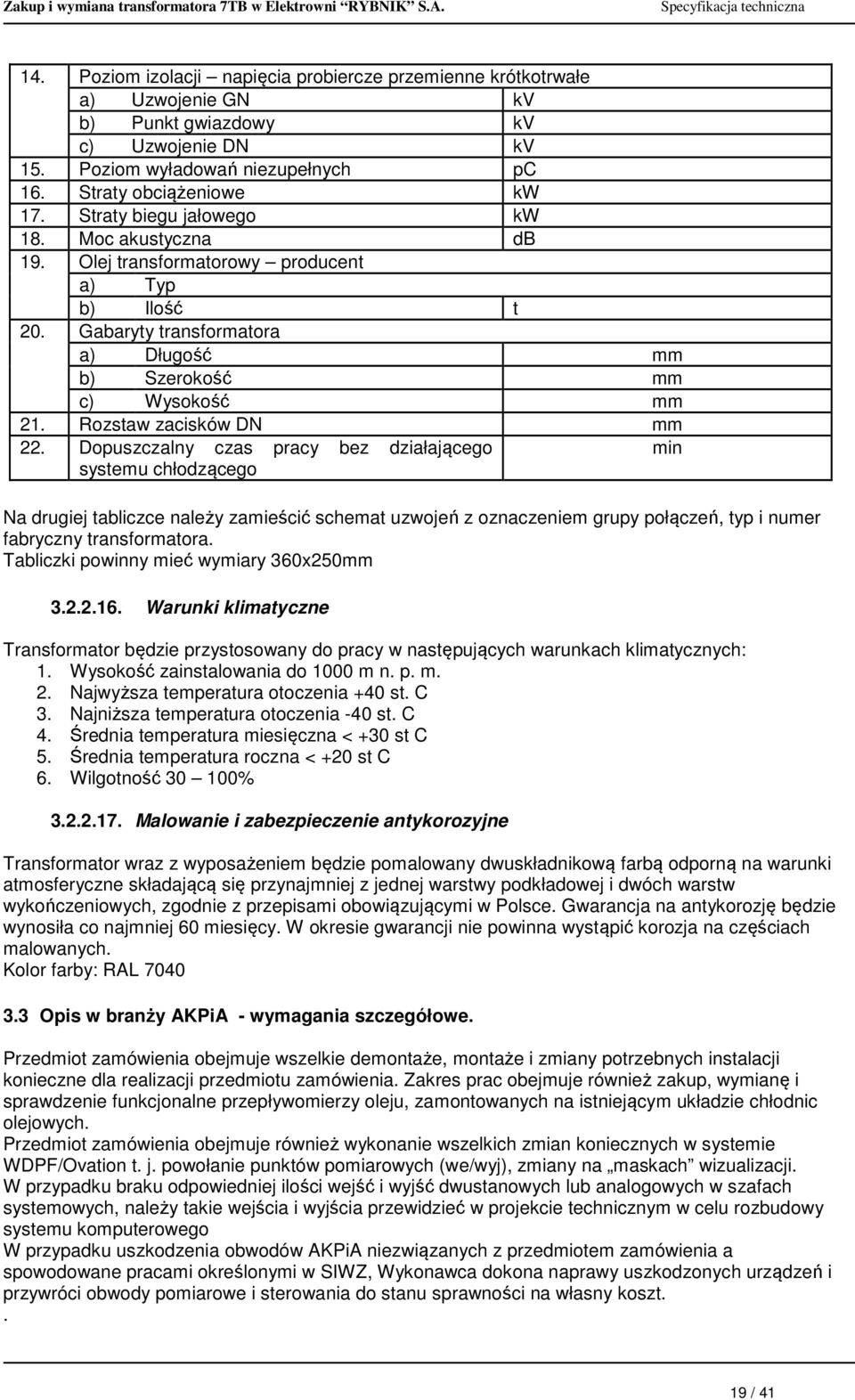 Rozstaw zacisków DN mm 22.