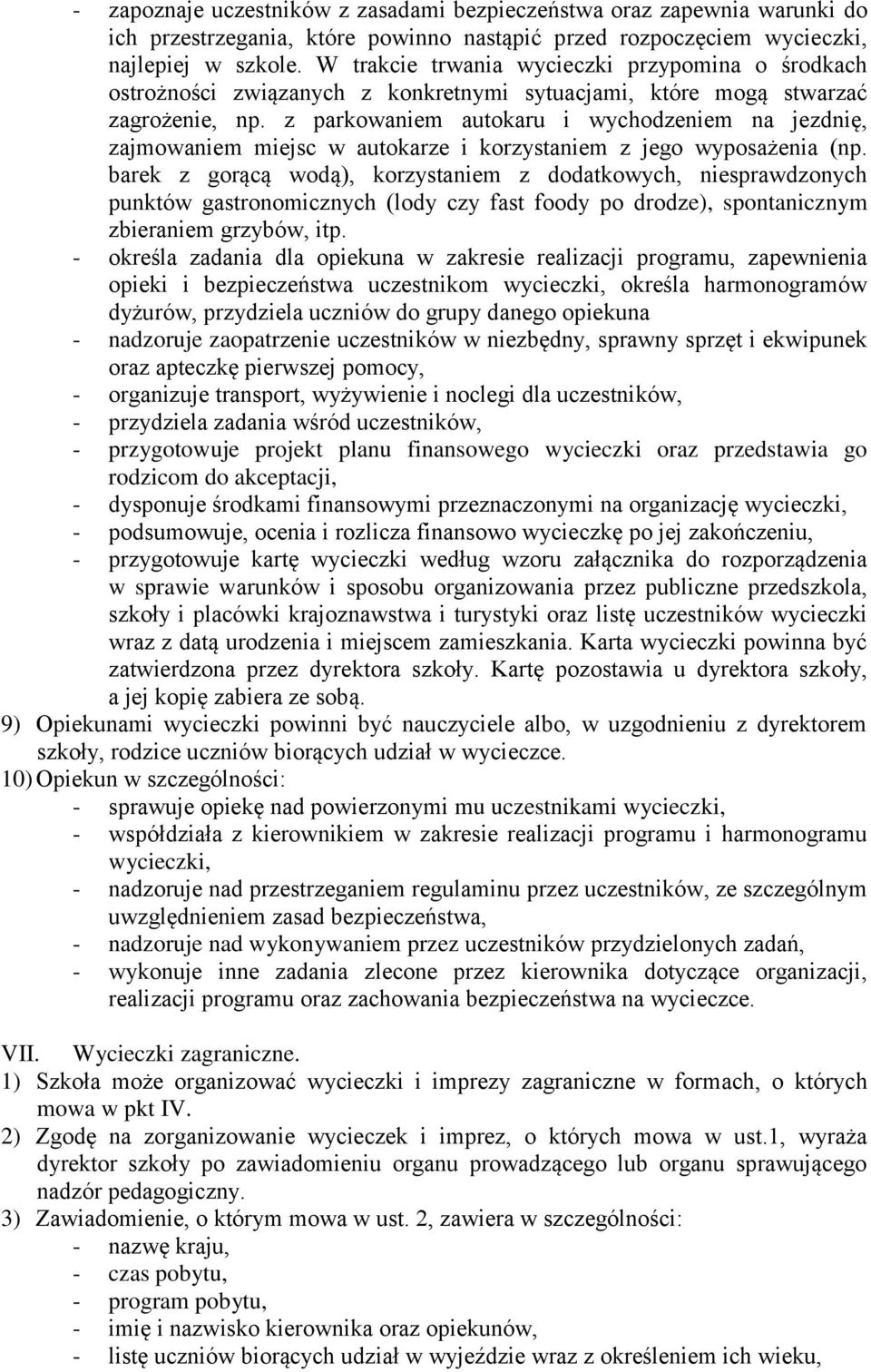 z parkowaniem autokaru i wychodzeniem na jezdnię, zajmowaniem miejsc w autokarze i korzystaniem z jego wyposażenia (np.