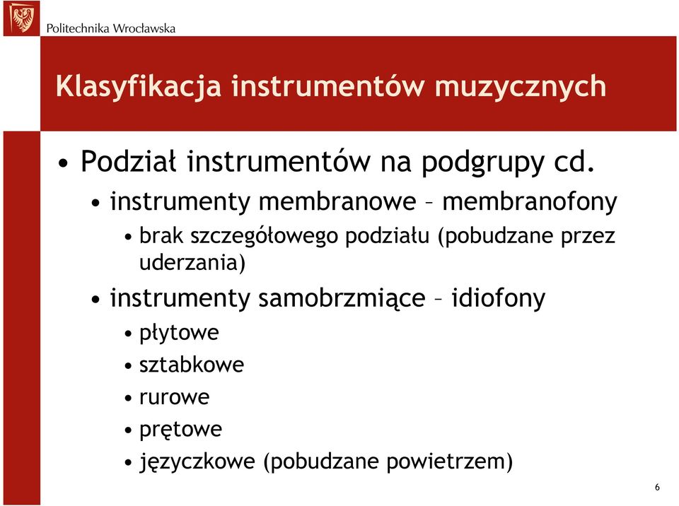 instrumenty membranowe membranofony brak szczegółowego podziału