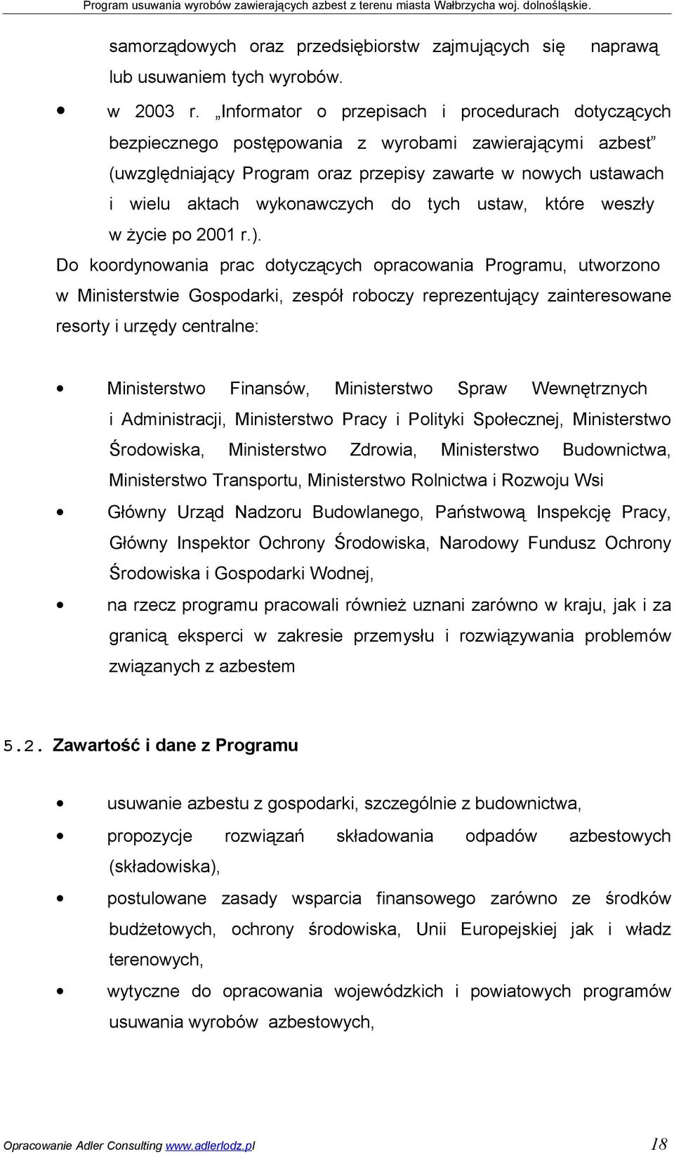 do tych ustaw, które weszły w życie po 2001 r.).