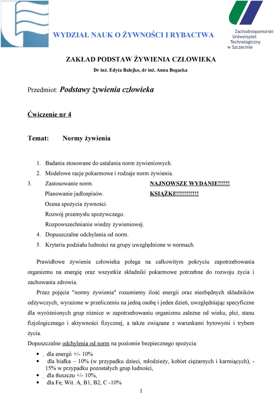 !!!!!!!!!!! Ocena spożycia żywności. Rozwój przemysłu spożywczego. Rozpowszechnianie wiedzy żywieniowej. 4. Dopuszczalne odchylenia od norm. 5.