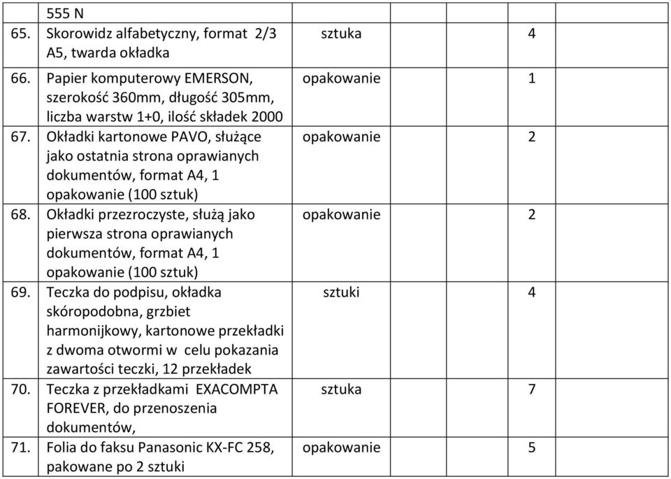 Okładki przezroczyste, służą jako pierwsza strona oprawianych dokumentów, format A4, 1 opakowanie (100 sztuk) 69.