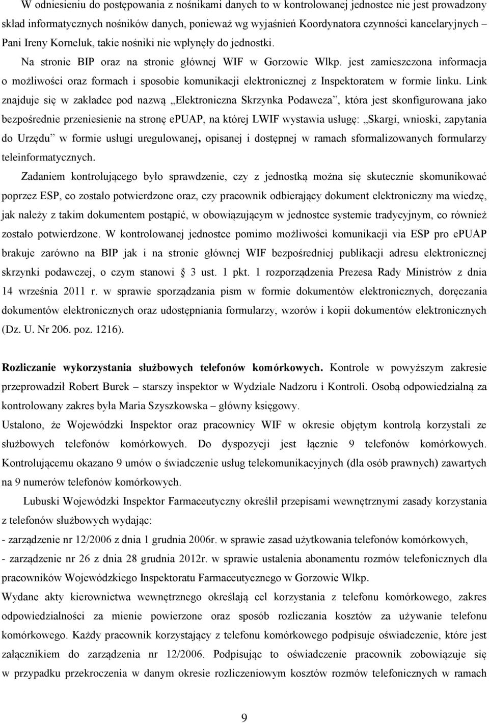 jest zamieszczona informacja o możliwości oraz formach i sposobie komunikacji elektronicznej z Inspektoratem w formie linku.
