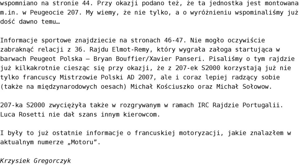Rajdu Elmot-Remy, który wygrała załoga startująca w barwach Peugeot Polska Bryan Bouffier/Xavier Panseri.