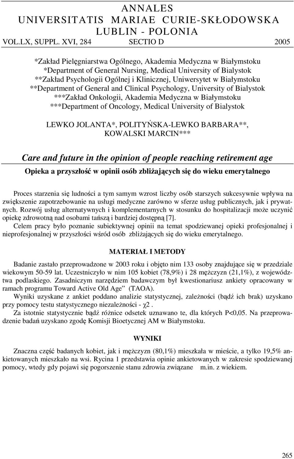 Uniwersytet w Białymstoku **Department of General and Clinical Psychology, University of Bialystok ***Zakład Onkologii, Akademia Medyczna w Białymstoku ***Department of Oncology, Medical University