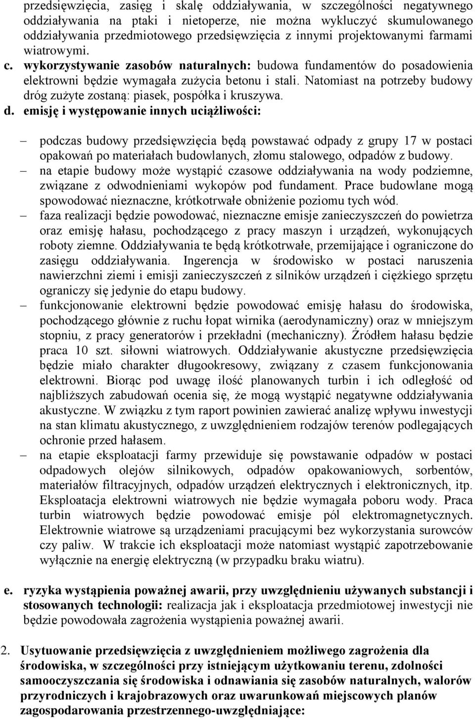 Natomiast na potrzeby budowy dr