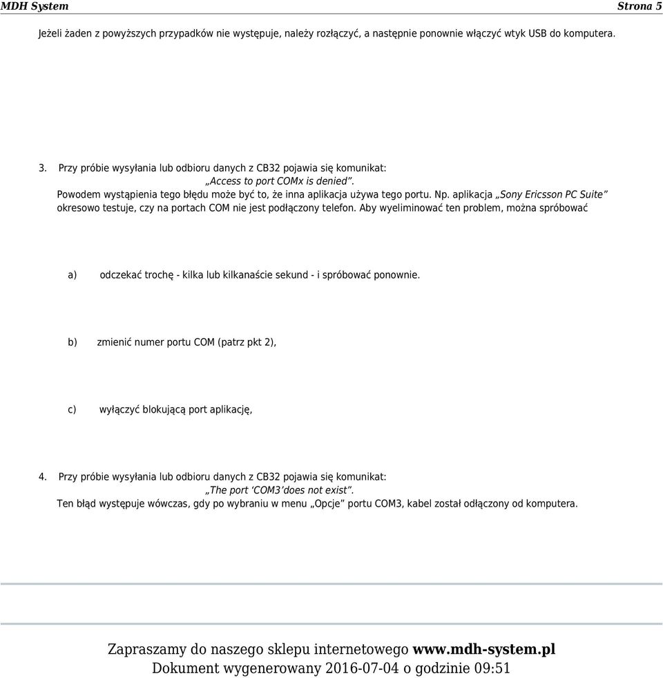 aplikacja Sony Ericsson PC Suite okresowo testuje, czy na portach COM nie jest podłączony telefon.