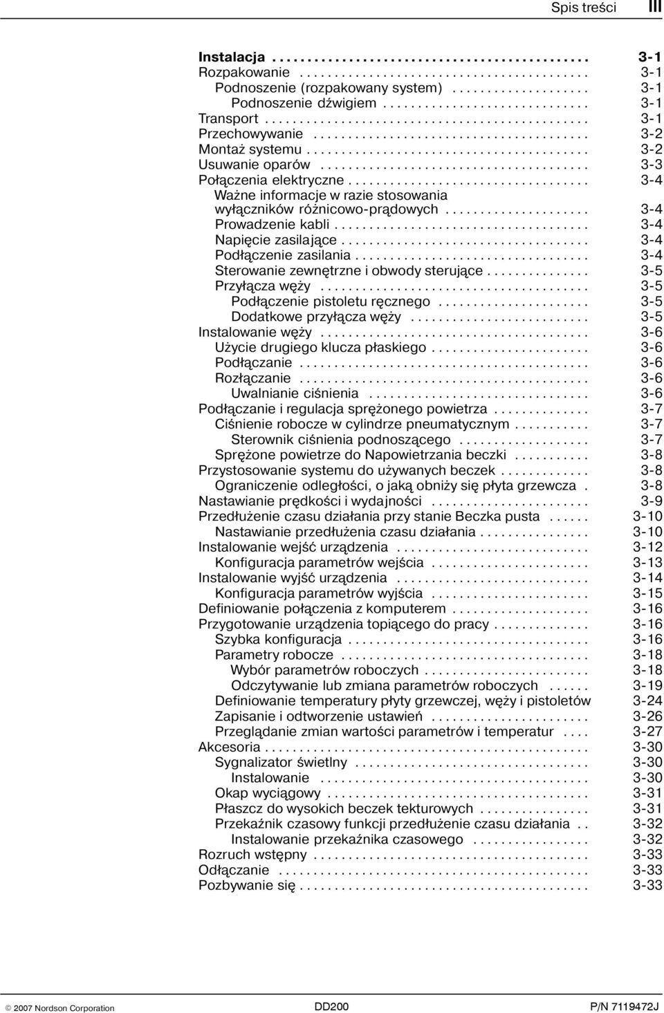 ...................................... 3-3 Po³¹czenia elektryczne................................... 3-4 Wa ne informacje w razie stosowania wy³¹czników ró nicowo pr¹dowych..................... 3-4 Prowadzenie kabli.