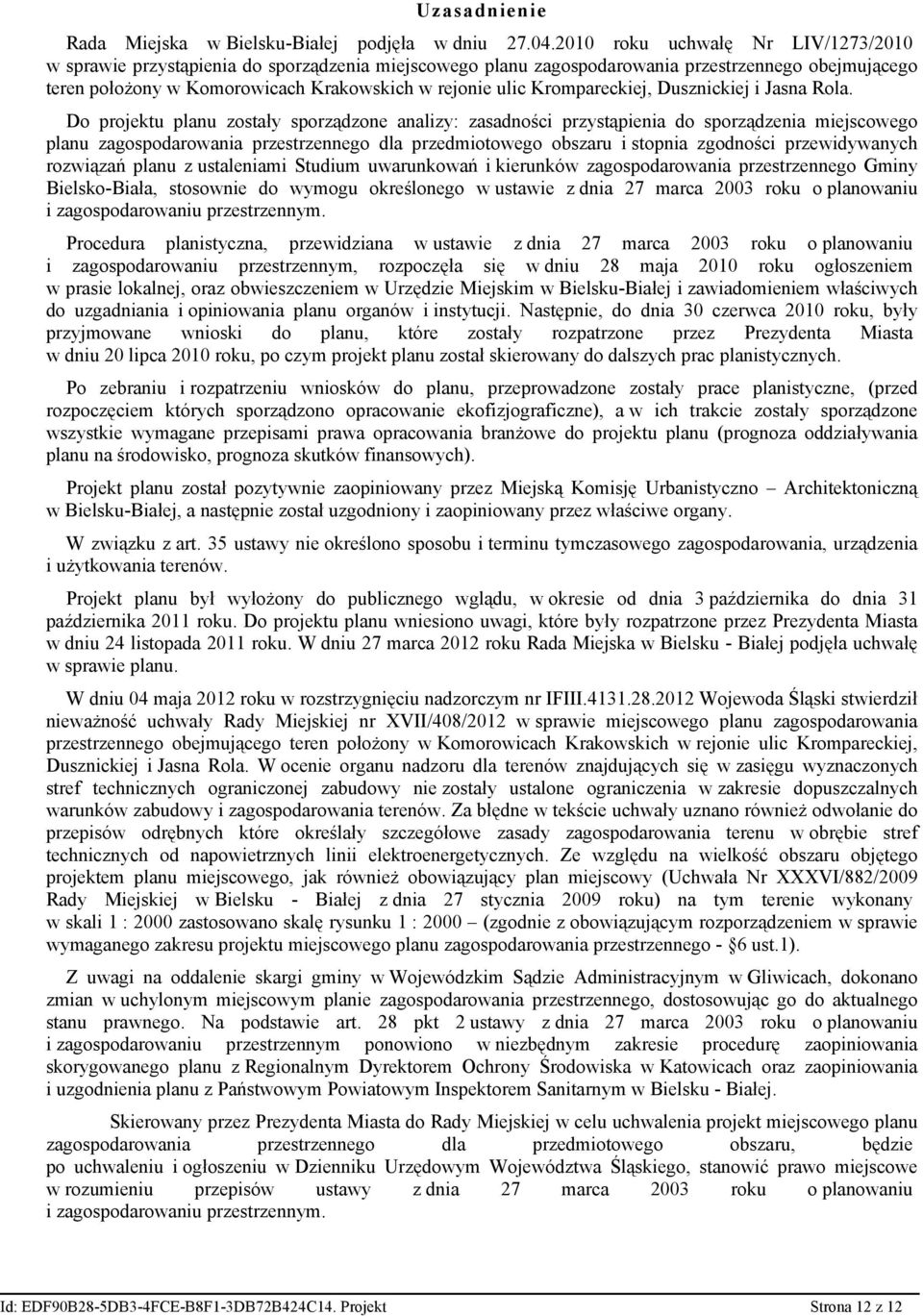 Krompareckiej, Dusznickiej i Jasna Rola.