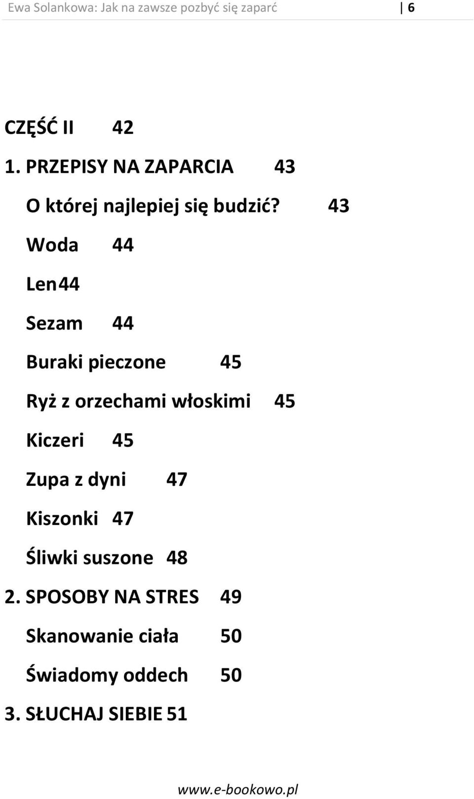 43 Woda 44 Len 44 Sezam 44 Buraki pieczone 45 Ryż z orzechami włoskimi 45 Kiczeri