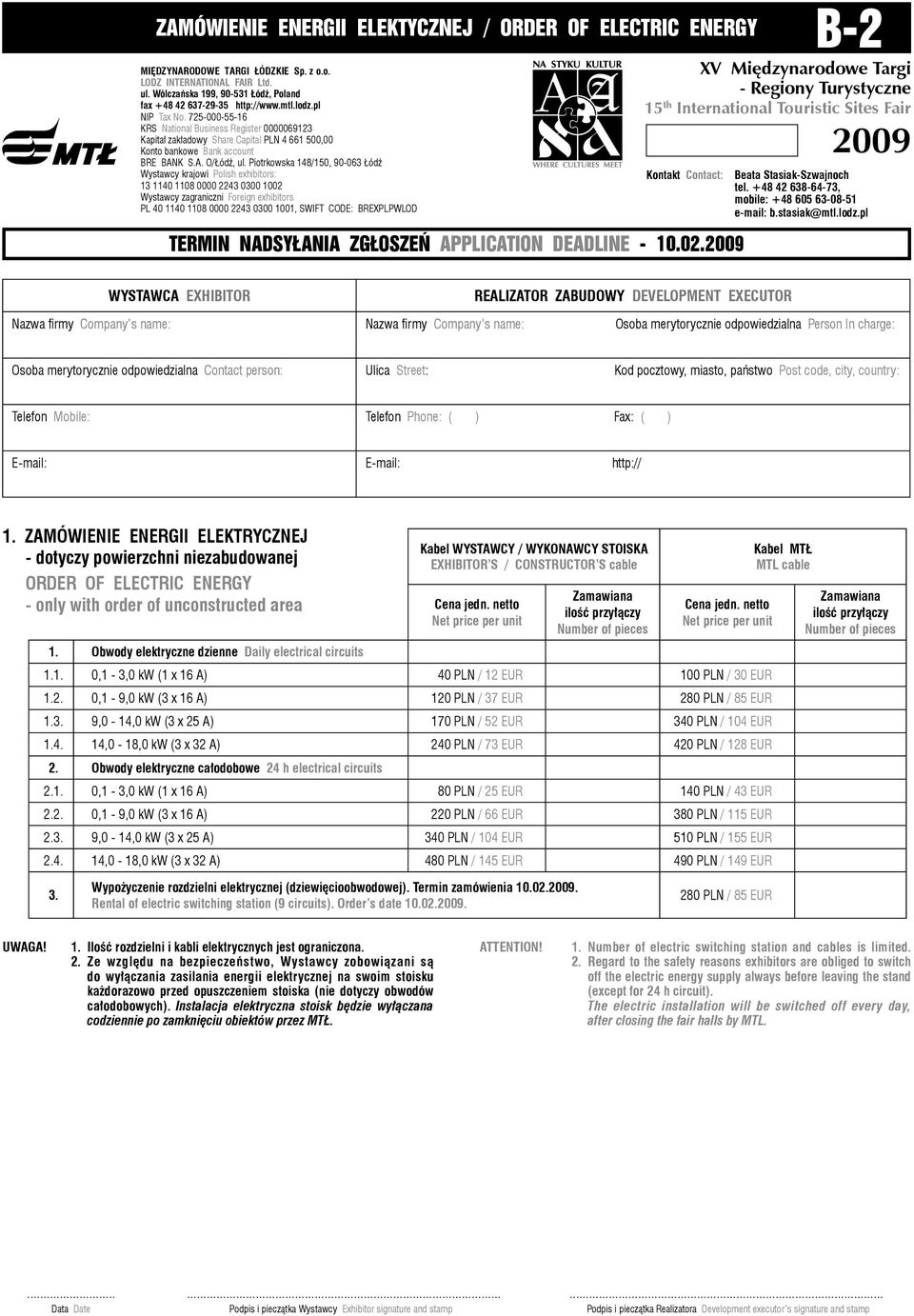 Fax: ( ) 1. ZAMÓWIENIE ENERGII ELEKTRYCZNEJ - dotyczy powierzchni niezabudowanej ORDER OF ELECTRIC ENERGY - only with order of unconstructed area 1.