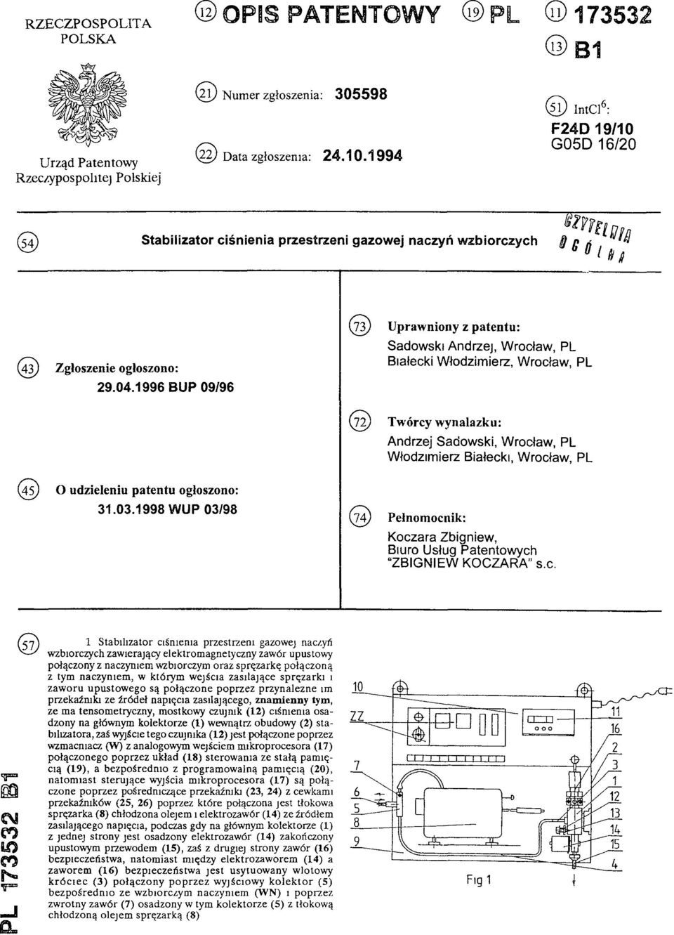1996 BUP 09/96 (73) Uprawniony z patentu: Sadowski Andrzej, Wrocław, PL Białecki Włodzimierz, Wrocław, PL (72) Twórcy wynalazku: Andrzej Sadowski, Wrocław, PL Włodzimierz Białecki, Wrocław, PL (45) O