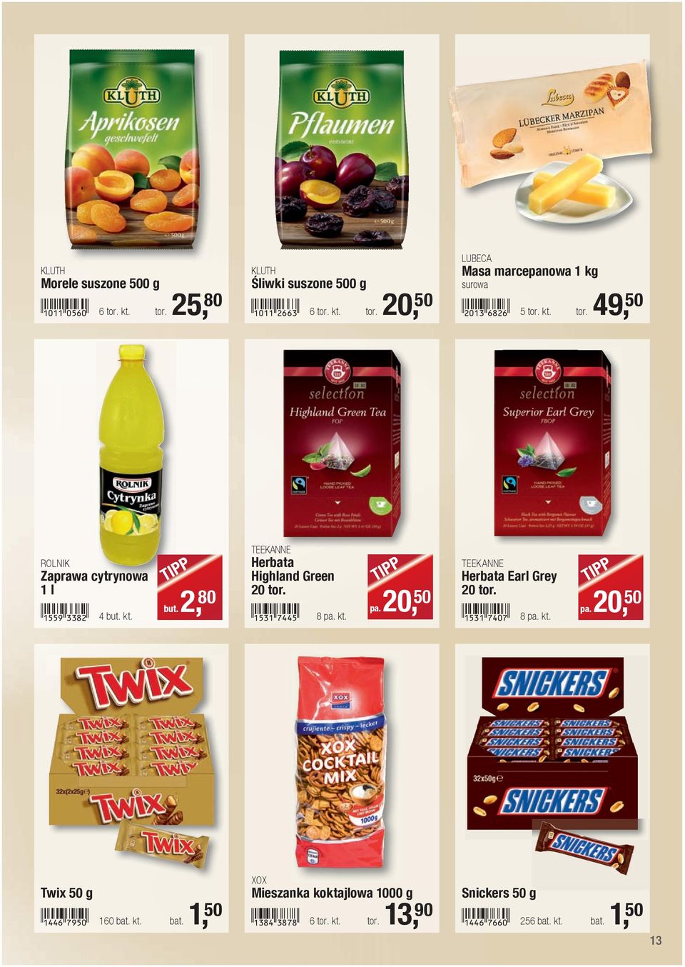 !1531-heef! 8 pa. kt. pa. 20, 50 TEEKANNE Herbata Earl Grey 20 tor.!1531-heah! 8 pa. kt. pa. 20, 50 Twix 50 g!1446-hjfa! 160 bat.