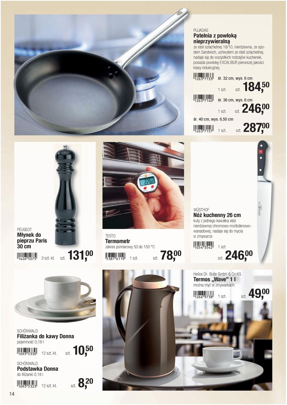 1426-fahf! 3 szt. kt. szt. 131, 00 TESTO Termometr zakres pomiarowy 50 do 150 C!5387-gbbj! 1 szt. szt. 78, 00 WÜSTHOF Nóż kuchenny 26 cm kuty z jednego kawałka stali nierdzewnej chromowo-molibdenowowanadowej, nadaje się do mycia w zmywarce!