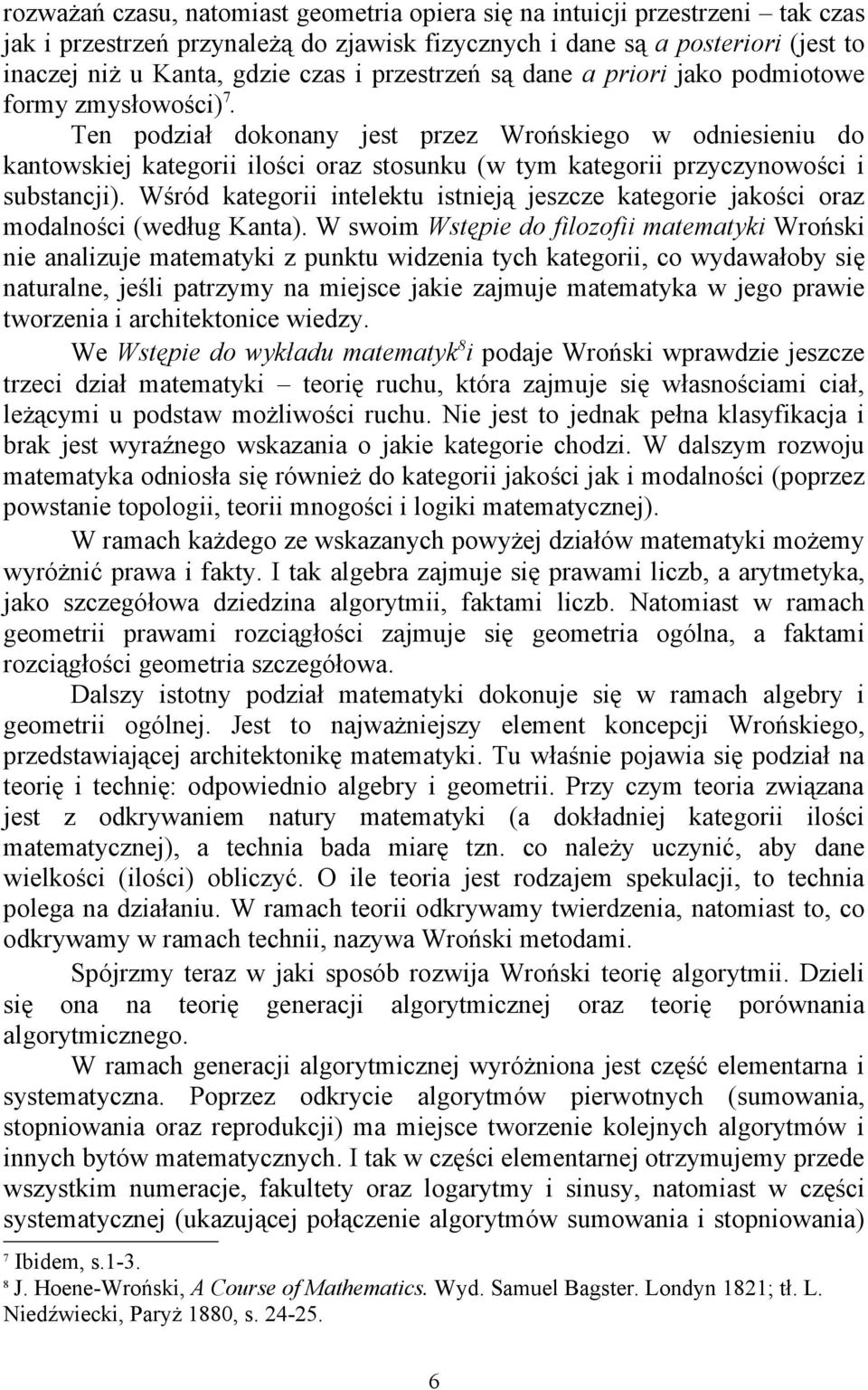 Wśród kategor ntelektu stneją jeszcze kategore jakośc oraz odalnośc (według Kanta).