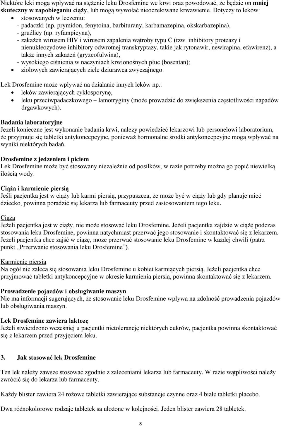 ryfampicyna), - zakażeń wirusem HIV i wirusem zapalenia wątroby typu C (tzw.