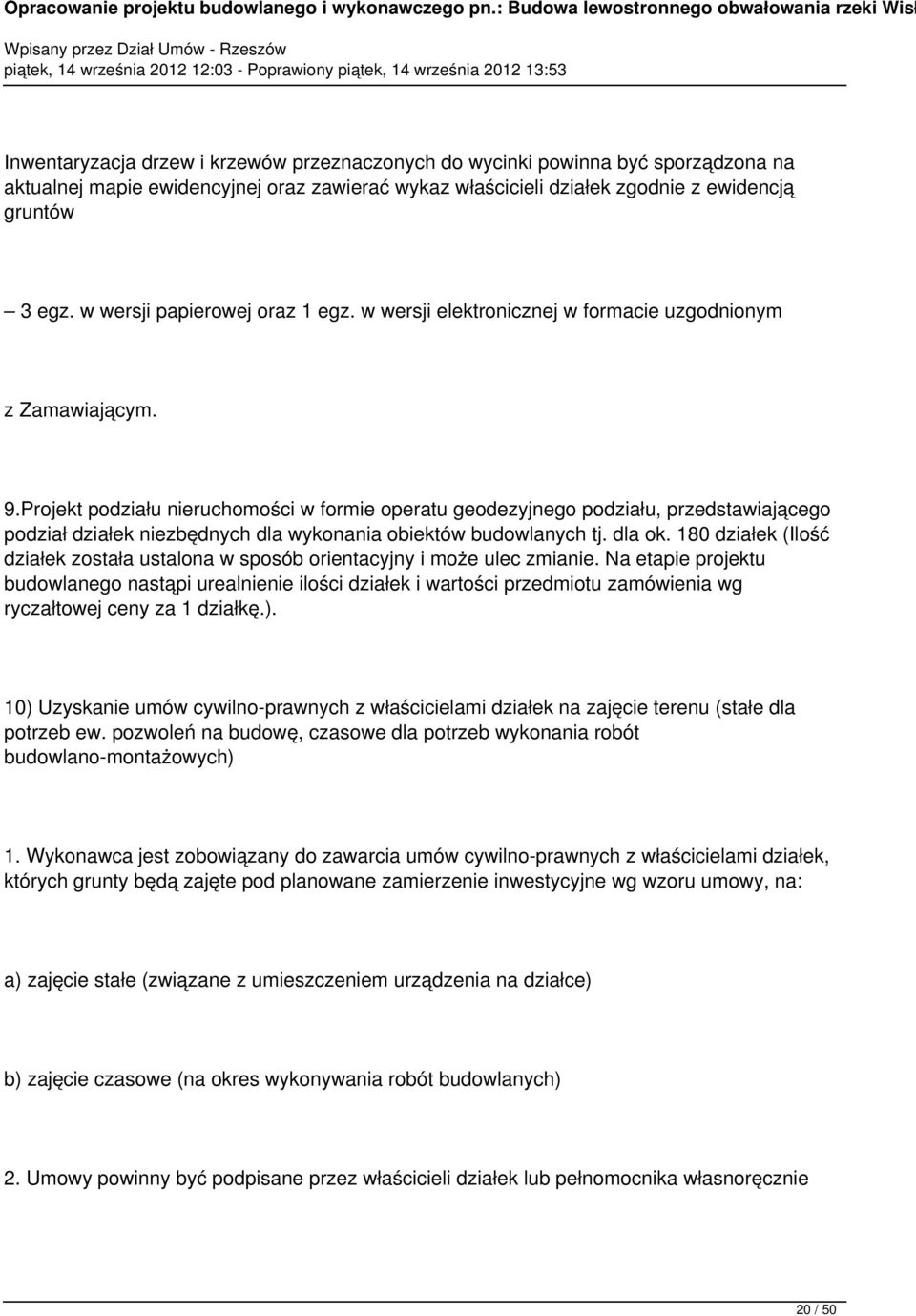 Projekt podziału nieruchomości w formie operatu geodezyjnego podziału, przedstawiającego podział działek niezbędnych dla wykonania obiektów budowlanych tj. dla ok.