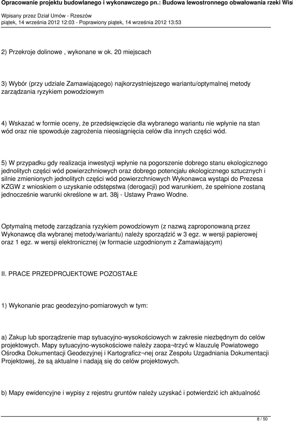nie wpłynie na stan wód oraz nie spowoduje zagrożenia nieosiągnięcia celów dla innych części wód.
