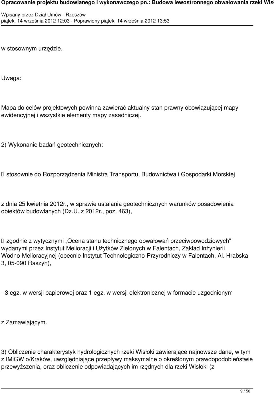 , w sprawie ustalania geotechnicznych warunków posadowienia obiektów budowlanych (Dz.U. z 2012r., poz.