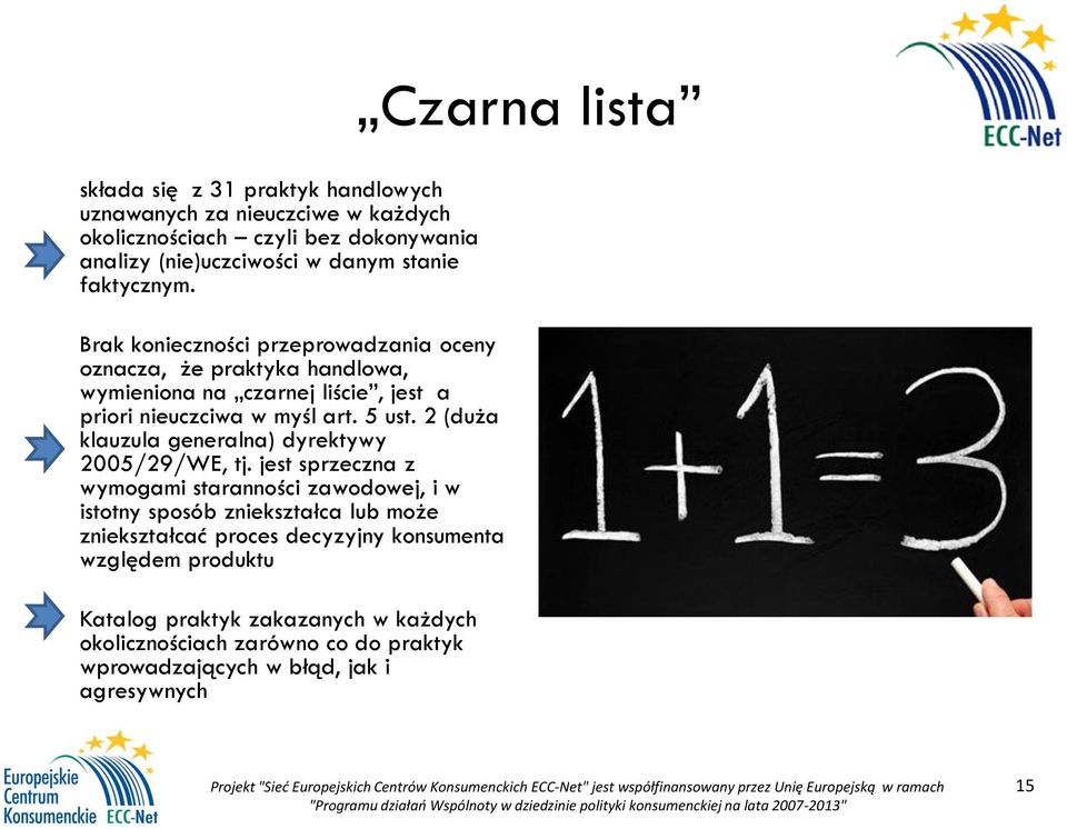 2 (duża klauzula generalna) dyrektywy 2005/29/WE, tj.